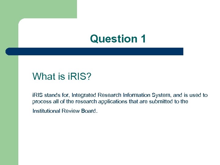 Question 1 What is i. RIS? i. RIS stands for, Integrated Research Information System,