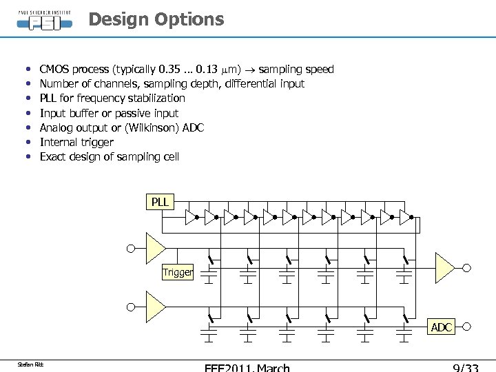 Design Options • • CMOS process (typically 0. 35 … 0. 13 mm) sampling