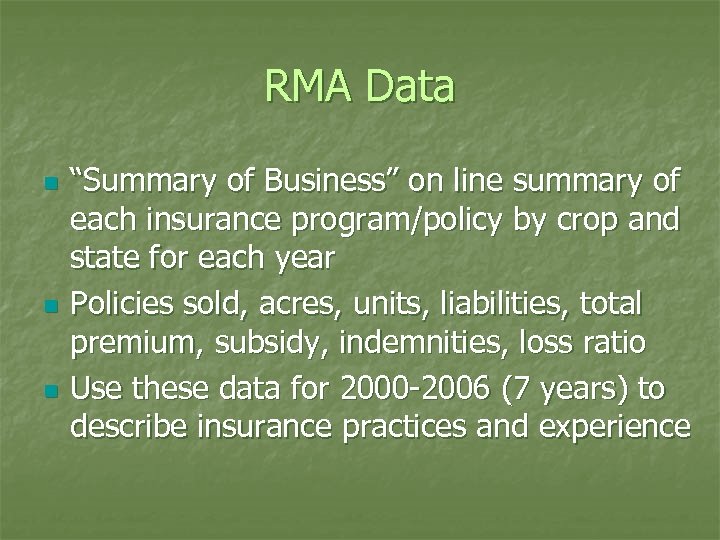 RMA Data n n n “Summary of Business” on line summary of each insurance