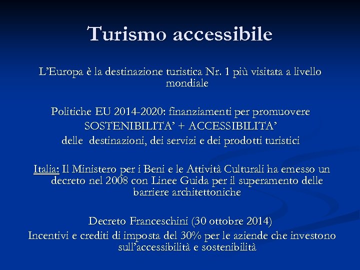 Turismo accessibile L’Europa è la destinazione turistica Nr. 1 più visitata a livello mondiale