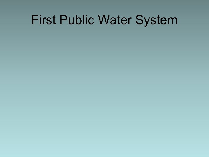 First Public Water System 