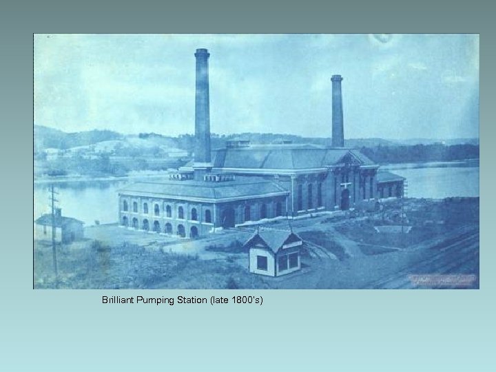 Brilliant Pumping Station (late 1800’s) 