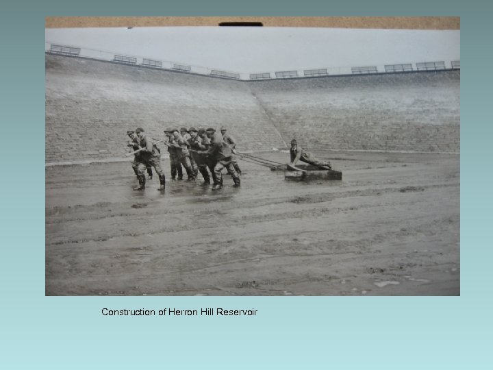 Construction of Herron Hill Reservoir 