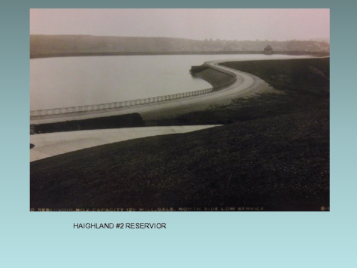 HAIGHLAND #2 RESERVIOR 