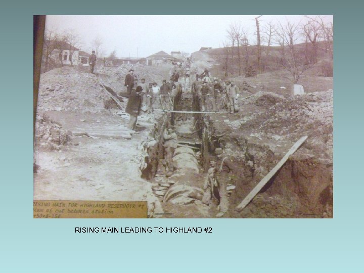 RISING MAIN LEADING TO HIGHLAND #2 