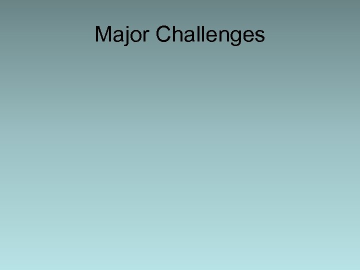 Major Challenges 