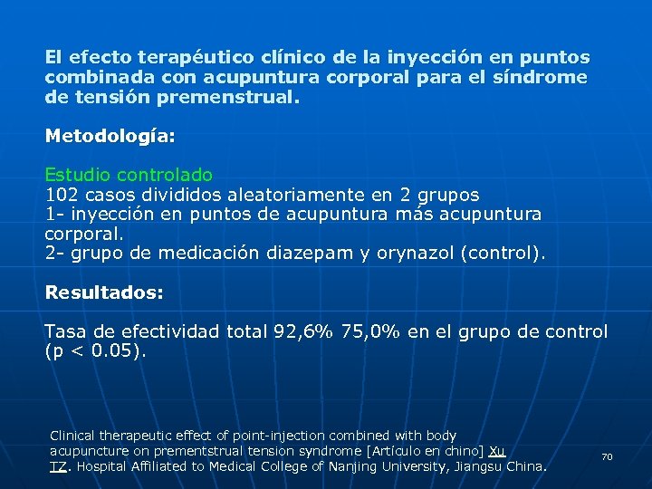 El efecto terapéutico clínico de la inyección en puntos combinada con acupuntura corporal para