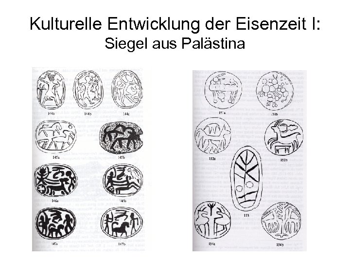Kulturelle Entwicklung der Eisenzeit I: Siegel aus Palästina 