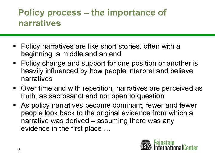 Policy process – the importance of narratives § Policy narratives are like short stories,