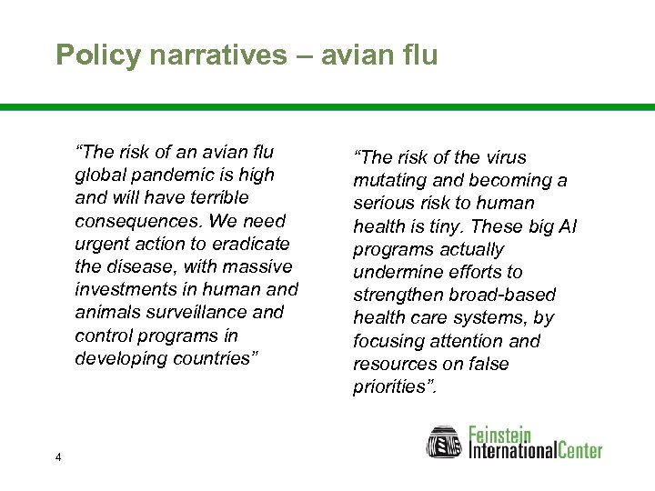 Policy narratives – avian flu “The risk of an avian flu global pandemic is