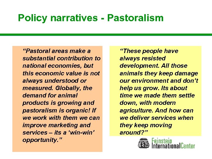 Policy narratives - Pastoralism “Pastoral areas make a substantial contribution to national economies, but