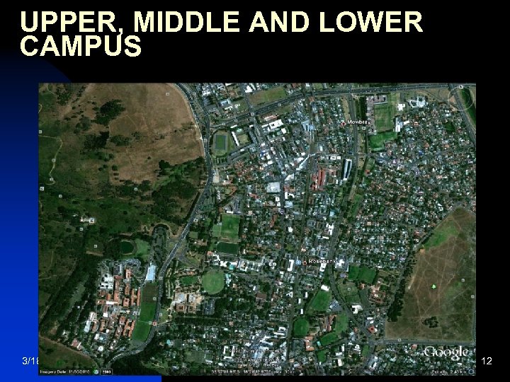 UPPER, MIDDLE AND LOWER CAMPUS 3/18/2018 12 