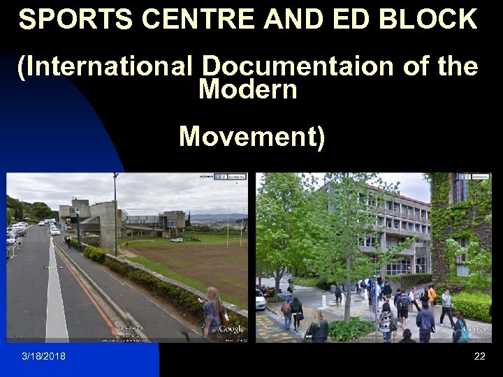 SPORTS CENTRE AND ED BLOCK (International Documentaion of the Modern Movement) 3/18/2018 22 