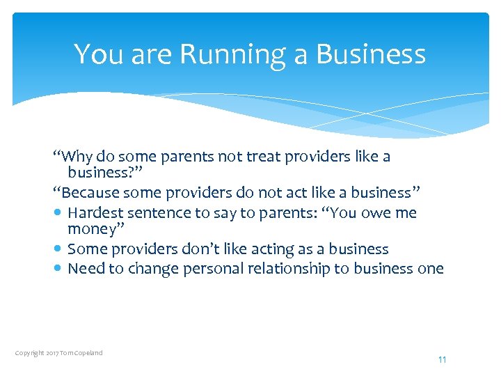 You are Running a Business “Why do some parents not treat providers like a