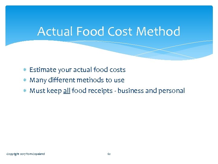 Actual Food Cost Method Estimate your actual food costs Many different methods to use