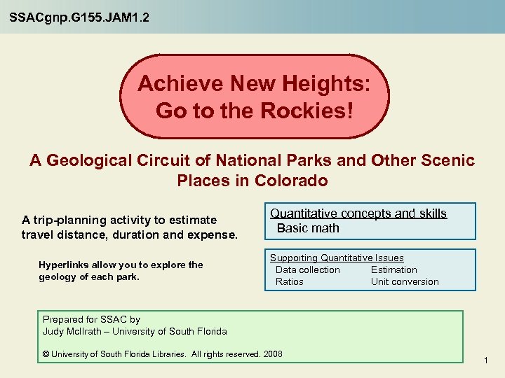 SSACgnp. G 155. JAM 1. 2 Achieve New Heights: Go to the Rockies! A