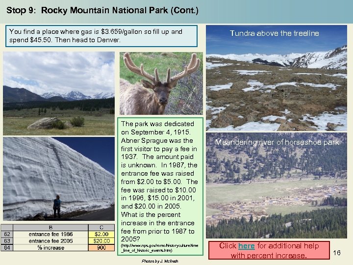 Stop 9: Rocky Mountain National Park (Cont. ) You find a place where gas