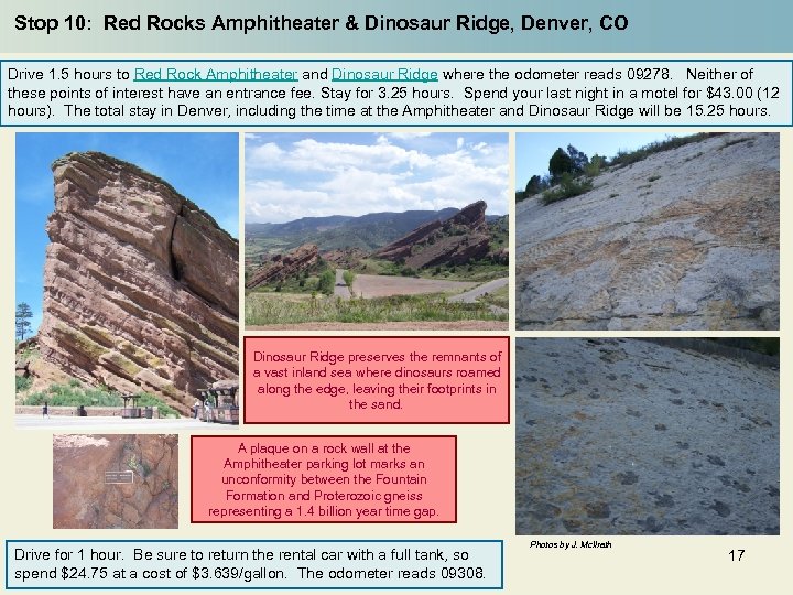 Stop 10: Red Rocks Amphitheater & Dinosaur Ridge, Denver, CO Drive 1. 5 hours