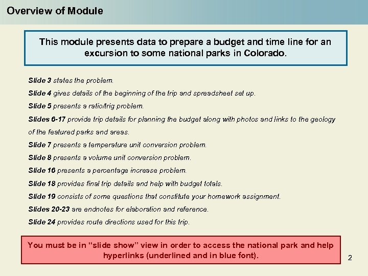 Overview of Module This module presents data to prepare a budget and time line