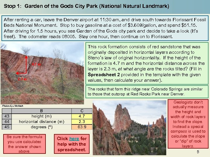 Stop 1: Garden of the Gods City Park (National Natural Landmark) After renting a