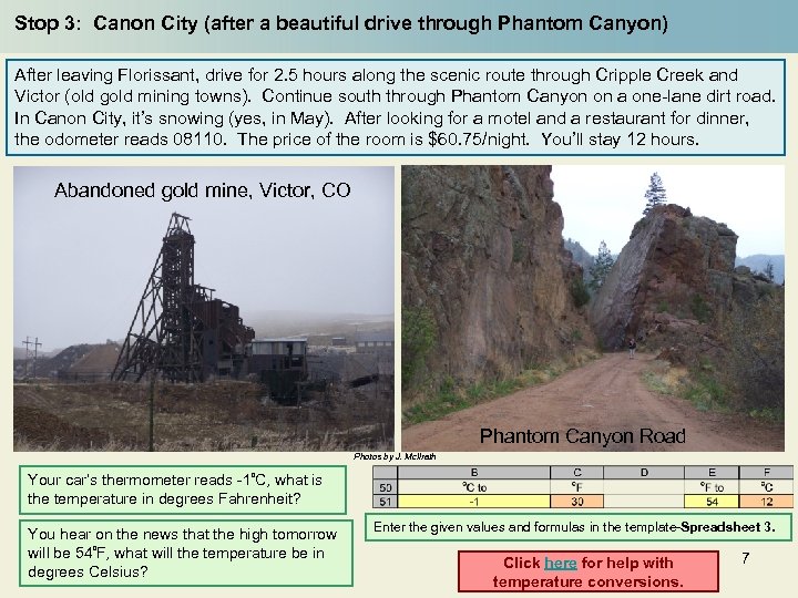 Stop 3: Canon City (after a beautiful drive through Phantom Canyon) After leaving Florissant,