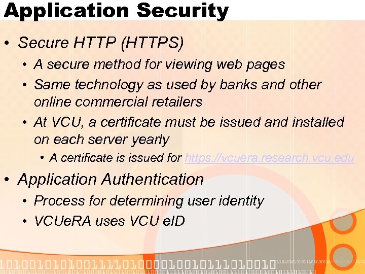 Application Security • Secure HTTP (HTTPS) • A secure method for viewing web pages