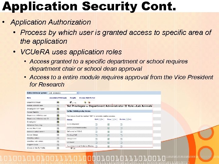 Application Security Cont. • Application Authorization • Process by which user is granted access
