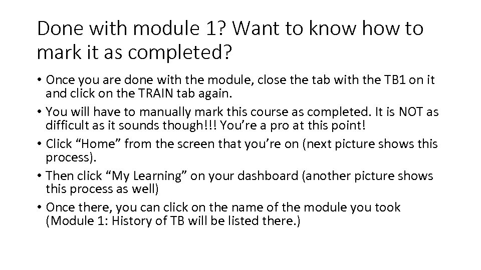 Done with module 1? Want to know how to mark it as completed? •