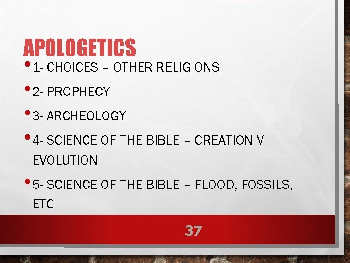 APOLOGETICS • 1 - CHOICES – OTHER RELIGIONS • 2 - PROPHECY • 3