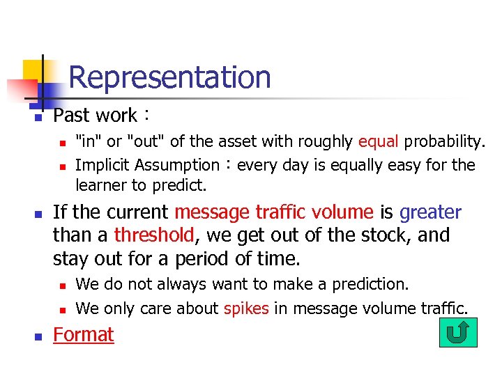 Representation n Past work： n n n If the current message traffic volume is