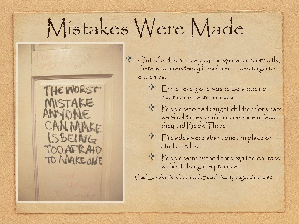 Mistakes Were Made Out of a desire to apply the guidance ‘correctly, ’ there