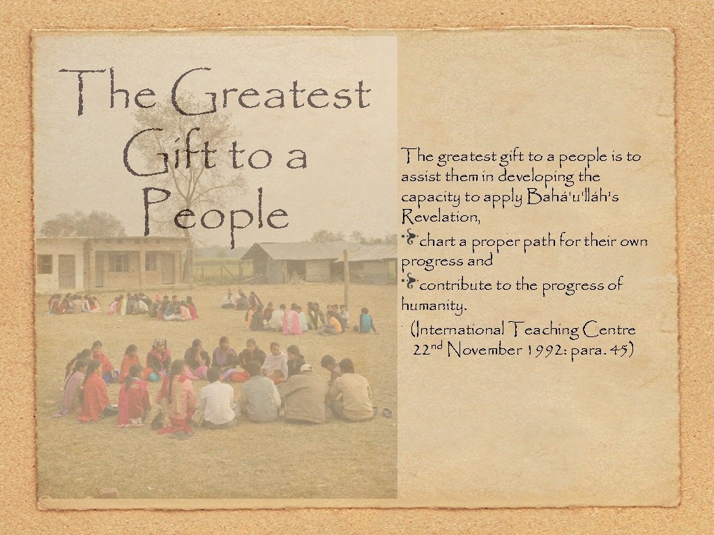 The Greatest Gift to a People The greatest gift to a people is to
