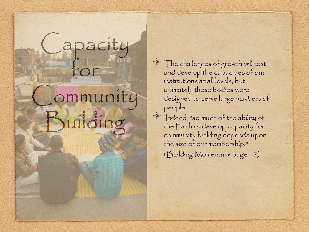 Capacity for Community Building The challenges of growth will test and develop the capacities
