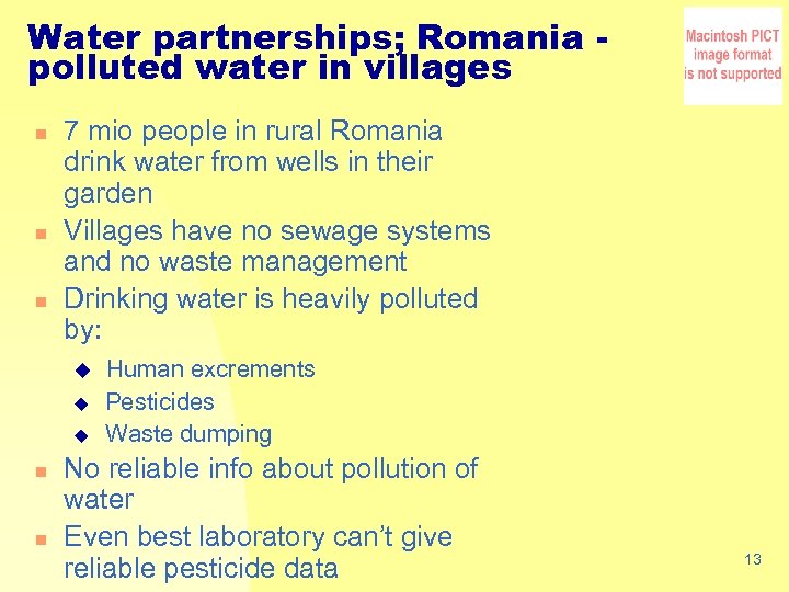 Water partnerships; Romania polluted water in villages n n n 7 mio people in