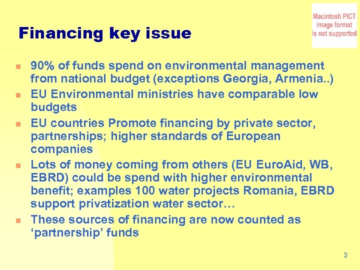Financing key issue n n n 90% of funds spend on environmental management from