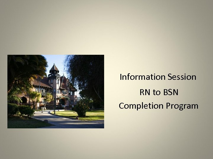 Information Session RN to BSN Completion Program 