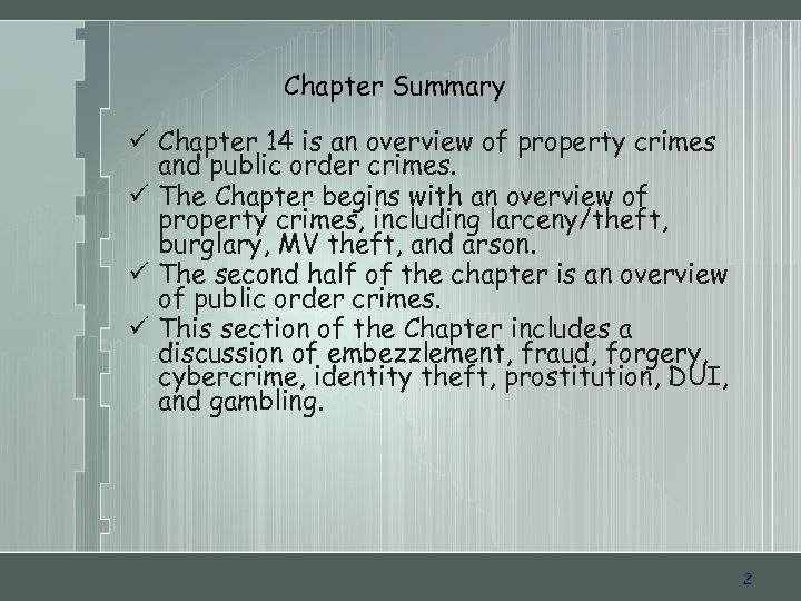 Chapter Summary ü Chapter 14 is an overview of property crimes and public order