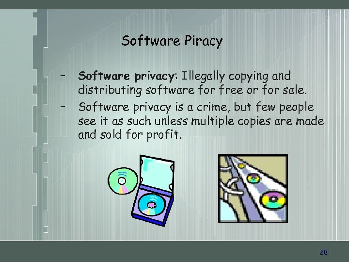 Software Piracy – – Software privacy: Illegally copying and distributing software for free or