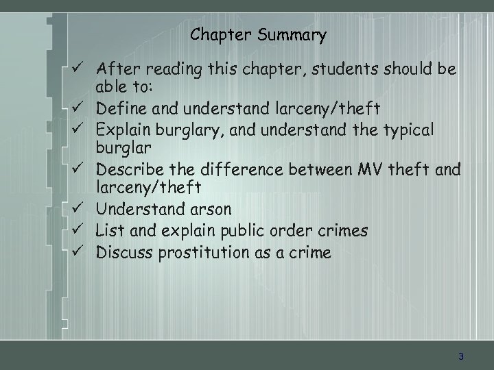 Chapter Summary ü After reading this chapter, students should be able to: ü Define