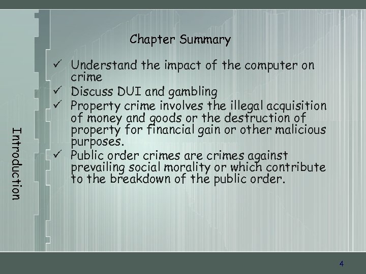 Chapter Summary Introduction ü Understand the impact of the computer on crime ü Discuss