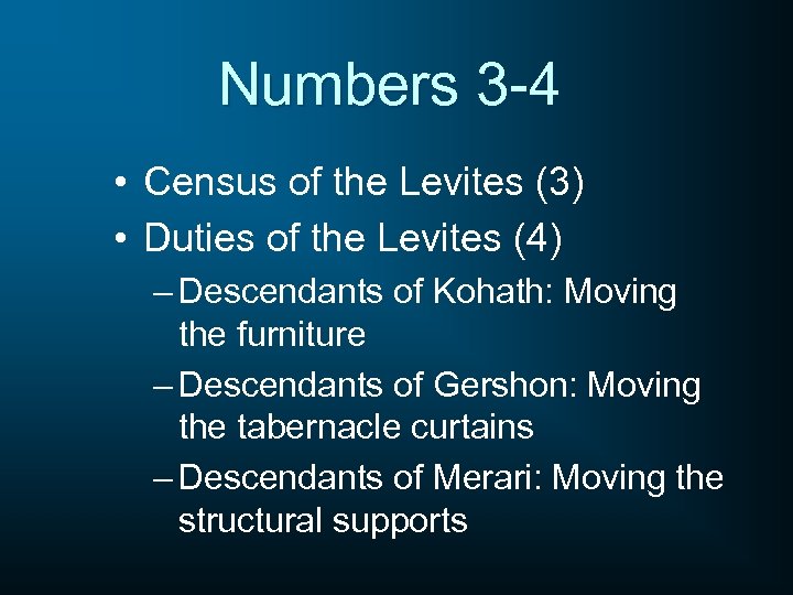 Numbers 3 -4 • Census of the Levites (3) • Duties of the Levites