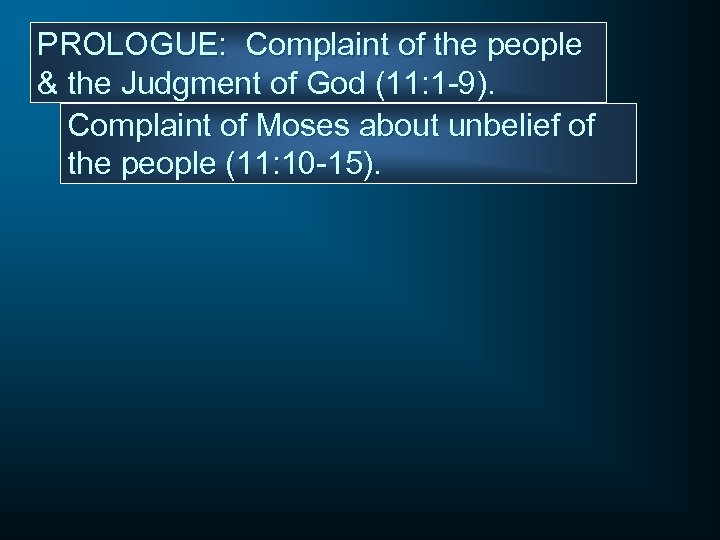 PROLOGUE: Complaint of the people & the Judgment of God (11: 1 -9). Complaint