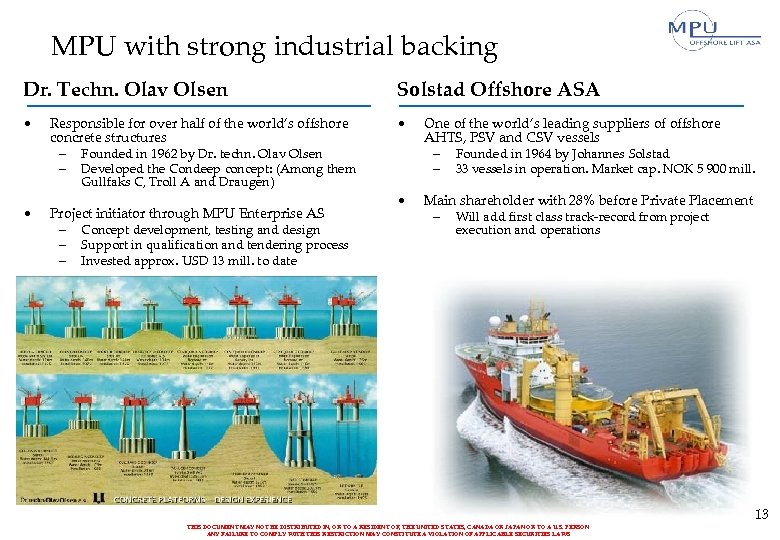 MPU with strong industrial backing Dr. Techn. Olav Olsen Solstad Offshore ASA • •