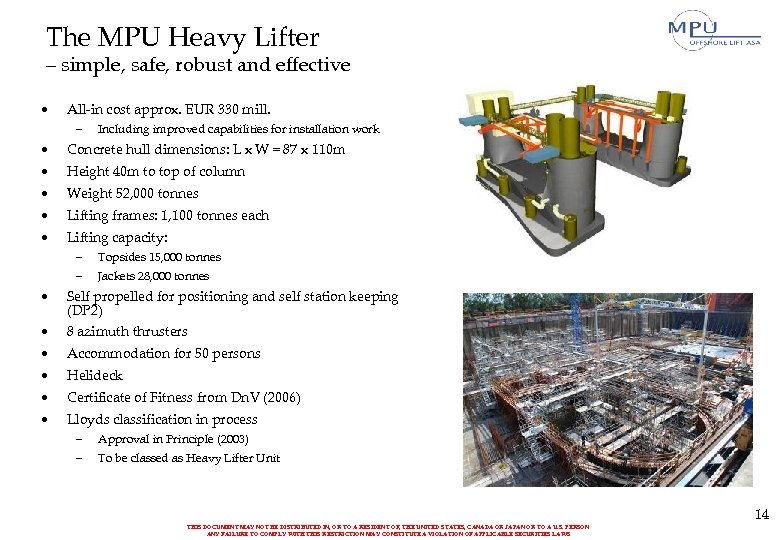 The MPU Heavy Lifter – simple, safe, robust and effective • All-in cost approx.