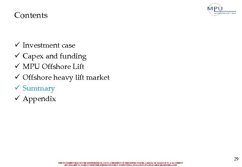 Contents ü ü ü Investment case Capex and funding MPU Offshore Lift Offshore heavy