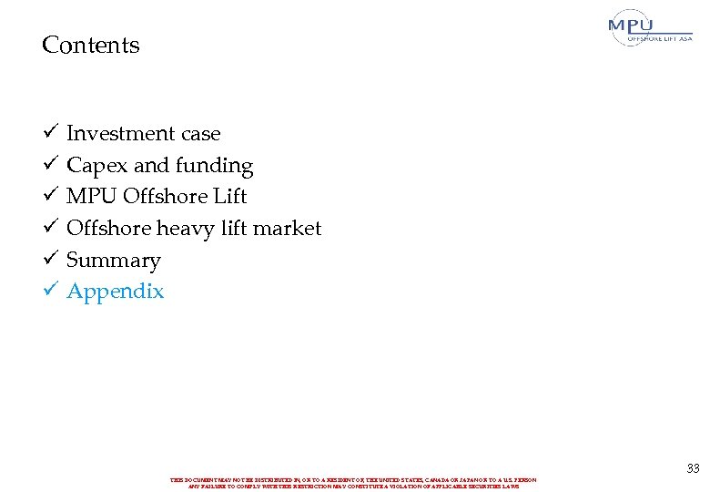 Contents ü ü ü Investment case Capex and funding MPU Offshore Lift Offshore heavy