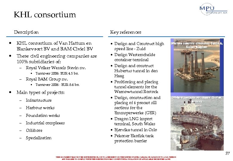 KHL consortium Description • • Key references KHL consortium of Van Hattum en Blankevoort