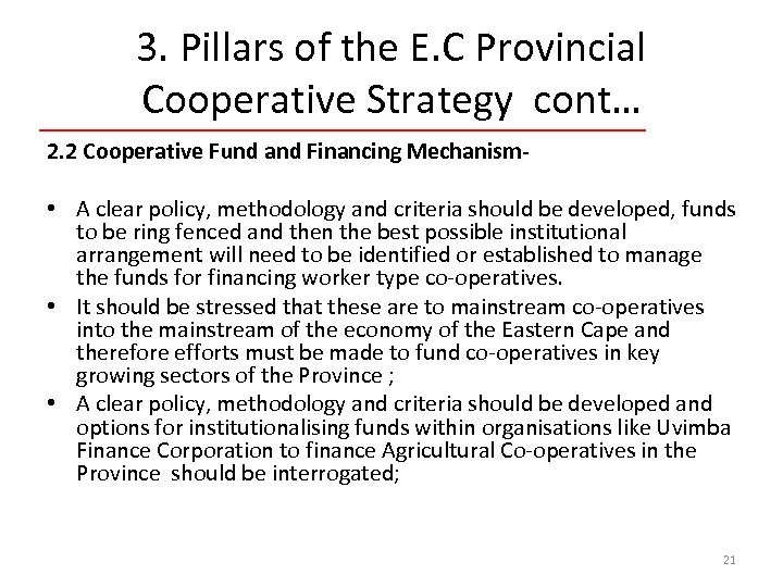 3. Pillars of the E. C Provincial Cooperative Strategy cont… 2. 2 Cooperative Fund