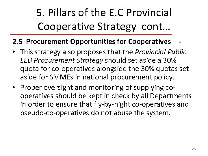 5. Pillars of the E. C Provincial Cooperative Strategy cont… 2. 5 Procurement Opportunities