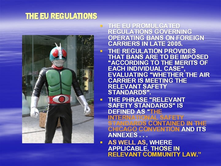 THE EU REGULATIONS § THE EU PROMULGATED REGULATIONS GOVERNING OPERATING BANS ON FOREIGN CARRIERS
